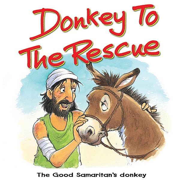 Donkey to the Rescue / Bible Animals board books, Tim Dowley