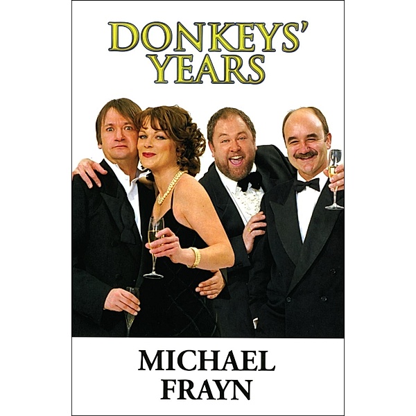 Donkeys' Years / Modern Plays, Michael Frayn