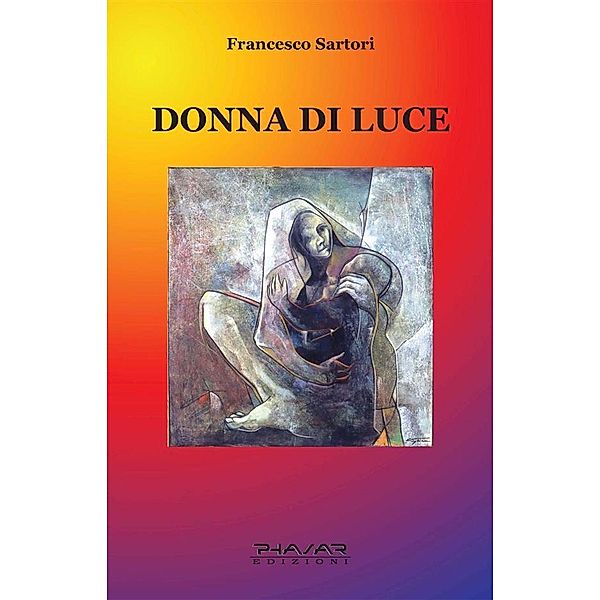 Donna di luce, Francesco Sartori