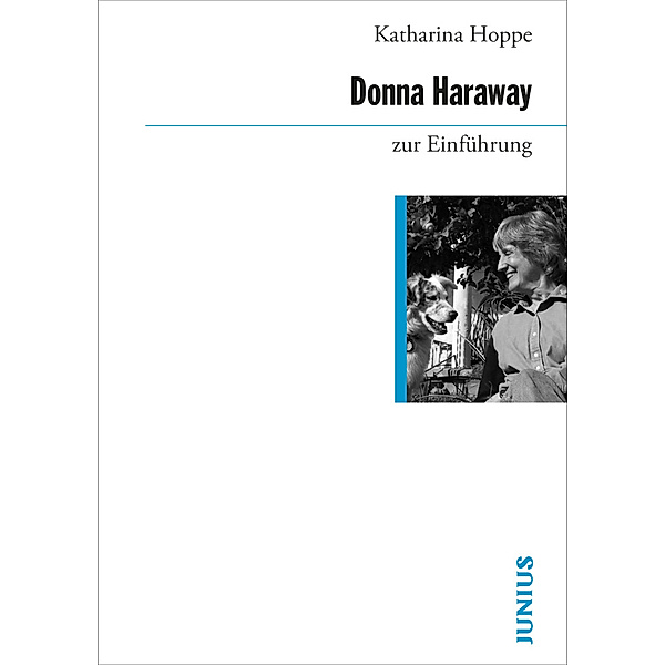 Donna Haraway zur Einführung, Katharina Hoppe