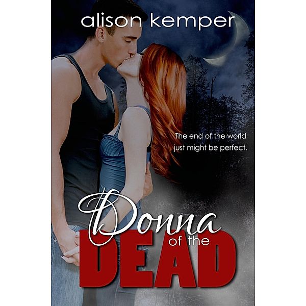 Donna of the Dead / Entangled Teen, Alison Kemper