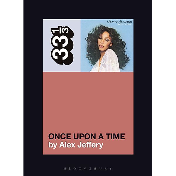 Donna Summer's Once Upon a Time / 33 1/3, Alex Jeffery