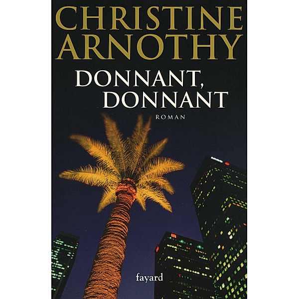 Donnant, donnant / Littérature Française, Christine Arnothy
