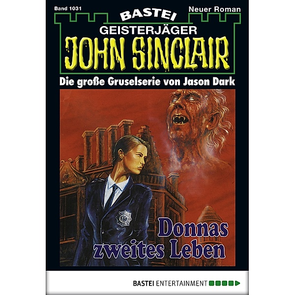 Donnas zweites Leben / John Sinclair Bd.1031, Jason Dark