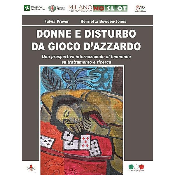 Donne e disturbo da gioco d'azzardo, Fulvia Prever, Henrietta Bowden-Jones