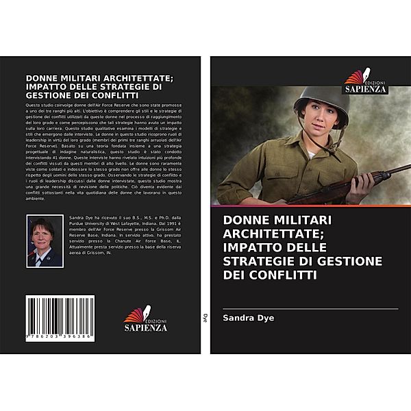 DONNE MILITARI ARCHITETTATE; IMPATTO DELLE STRATEGIE DI GESTIONE DEI CONFLITTI, Sandra Dye