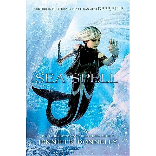 Donnelly, J: Waterfire Saga 4/Sea Spell, Jennifer Donnelly