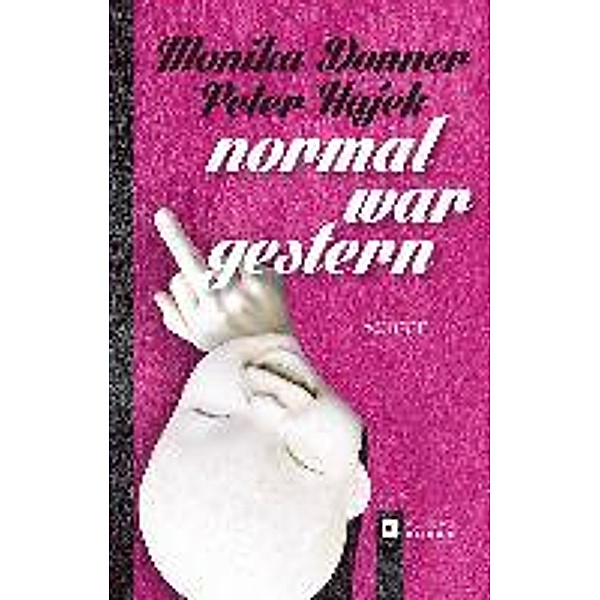 Donner, M: Normal war gestern, Monika Donner, Peter Hajek