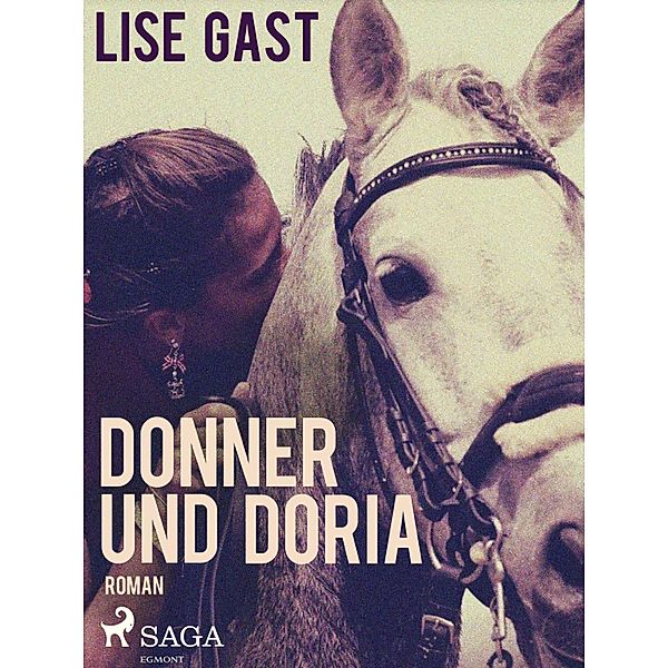 Donner und Doria, Lise Gast