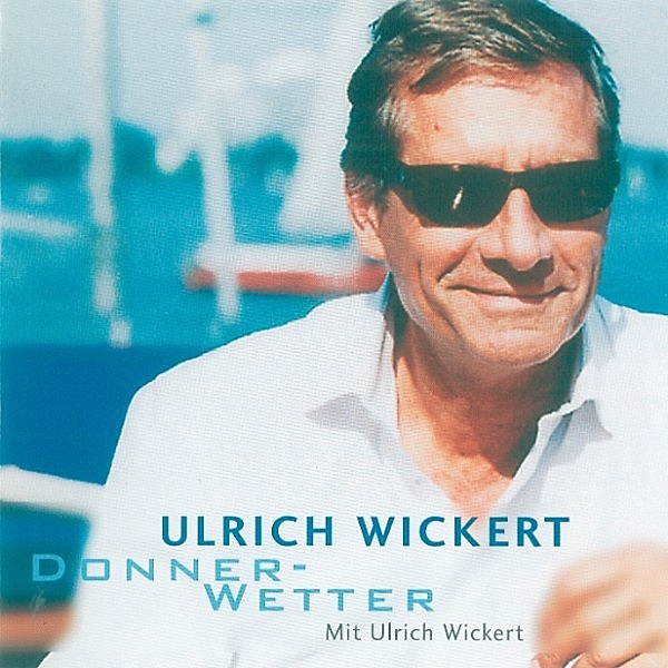 Donner-Wetter, Ulrich Wickert