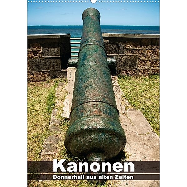 Donnerhall aus alten Zeiten: Kanonen (Posterbuch DIN A4 hoch)