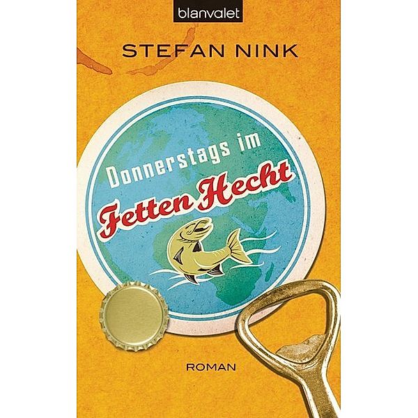 Donnerstags im Fetten Hecht / Siebeneisen Bd.1, Stefan Nink