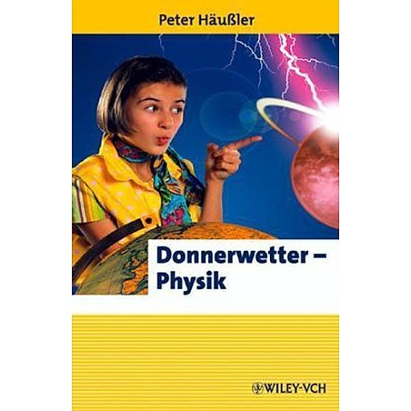 Donnerwetter - Physik, Peter Häußler