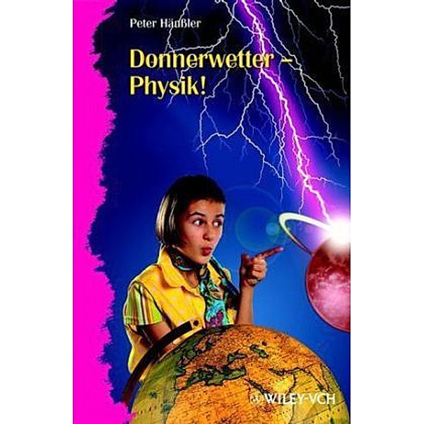 Donnerwetter, Physik!, Peter Häußler