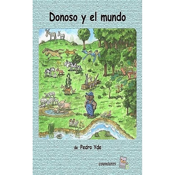 Donoso y el mundo, Pedro Yde