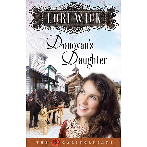 Donovan's Daughter / The Californians, Lori Wick