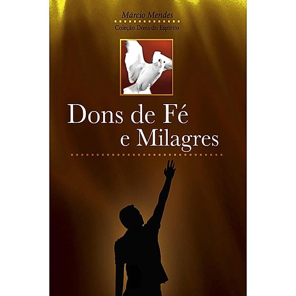 Dons de Fé e Milagres / Dons do Espírito, Márcio Mendes