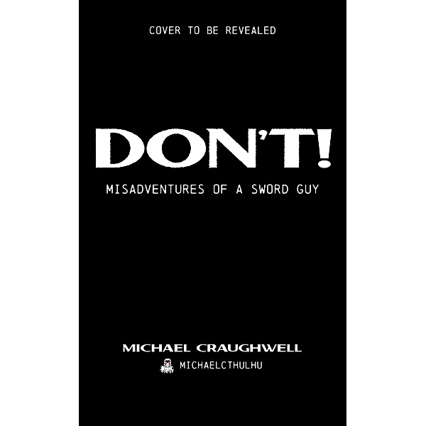 Don't!, Michael Craughwell
