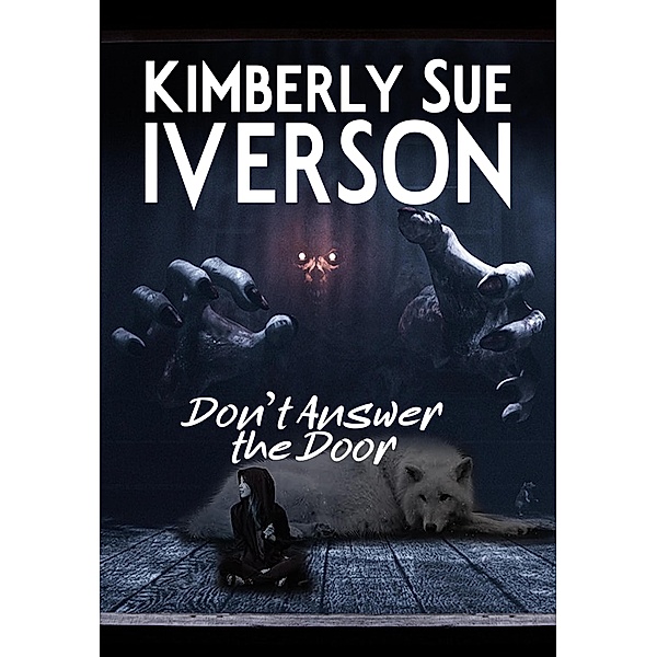 Don't Answer the Door, Kimberly Sue Iverson