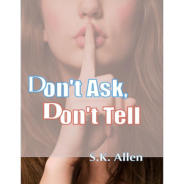 Don't Ask, Don't Tell, S. K. Allen
