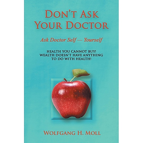 Don't Ask Your Doctor / SBPRA, Wolfgang H. Moll