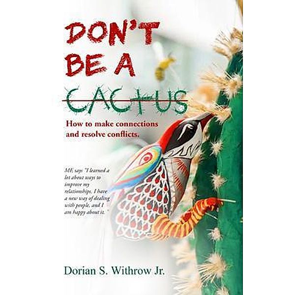Don't Be a Cactus, Dorian Scott Withrow