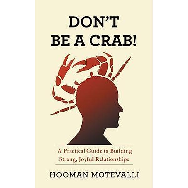 Don't Be a Crab!, Hooman Motevalli