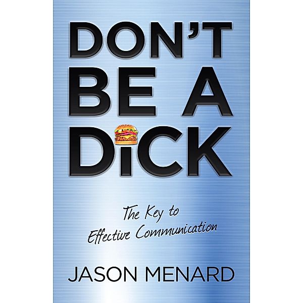 Don't Be a Dick, Jason Menard