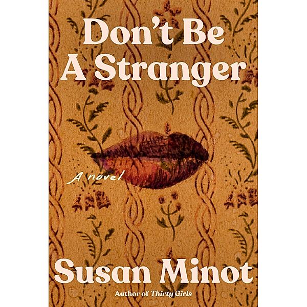 Don't Be a Stranger, Susan Minot