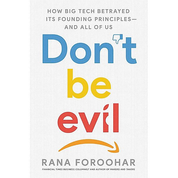 Don't Be Evil, Rana Foroohar