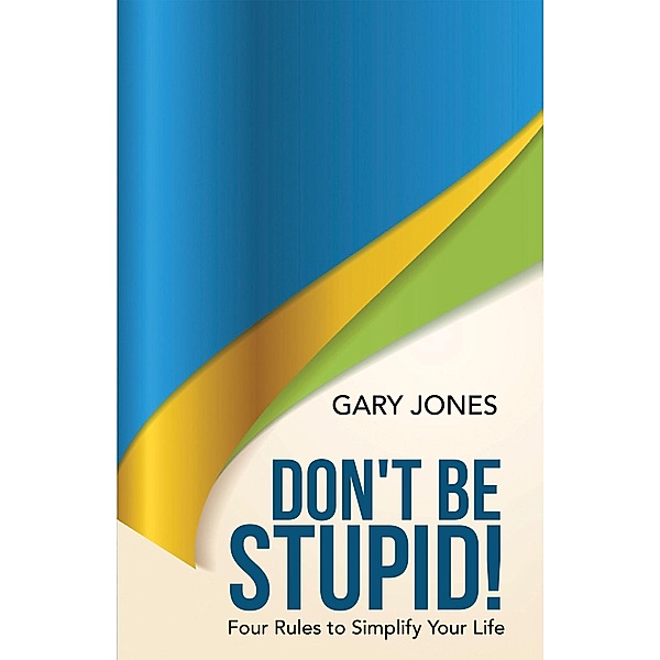 Don't Be Stupid!, Gary Jones