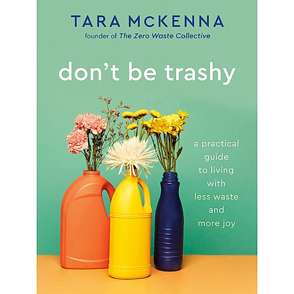 Don't Be Trashy, Tara McKenna