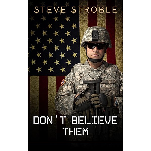 Don't Believe Them, Steve Stroble