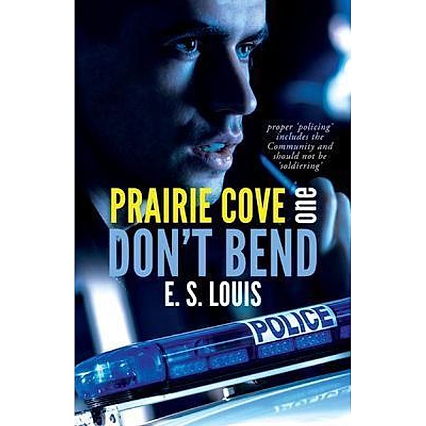 Don't Bend / Prairie Cove Bd.1, E. S. Louis