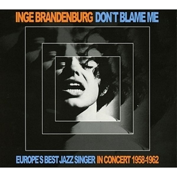 Don'T Blame Me, Inge Brandenburg