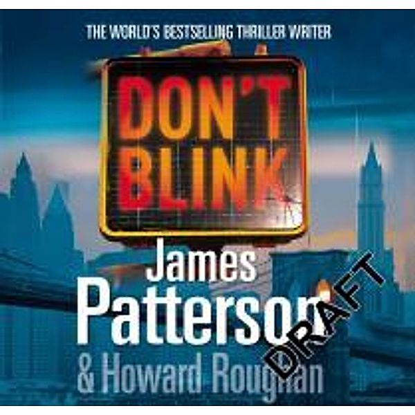 Don't Blink, 6 Audio-CDs, James Patterson, Howard Roughan