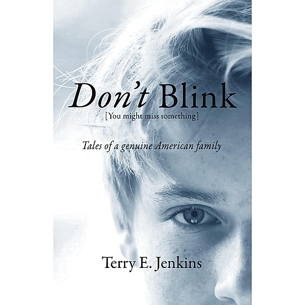 Don't Blink [You might miss something], Terry E Jenkins