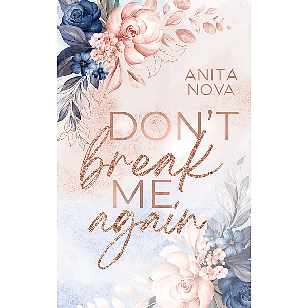 Don´t break me again, Anita Nova