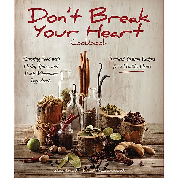 Don't Break Your Heart Cookbook / Race Point Publishing, Aaron, Rd Bearden