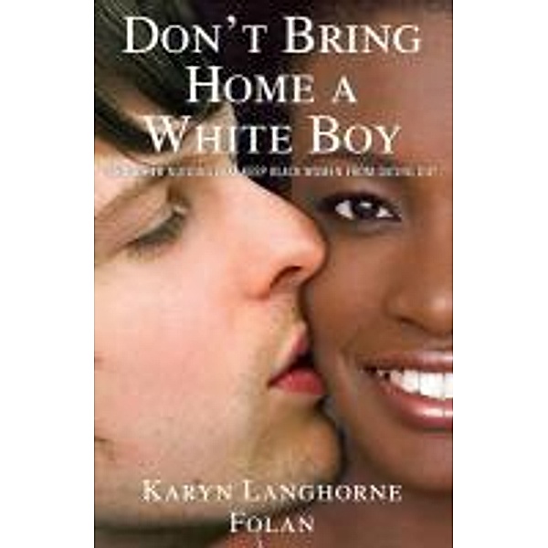 Don't Bring Home a White Boy, Karyn Langhorne Folan