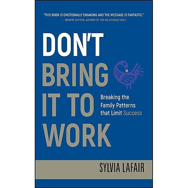 Don't Bring It to Work, Sylvia Lafair