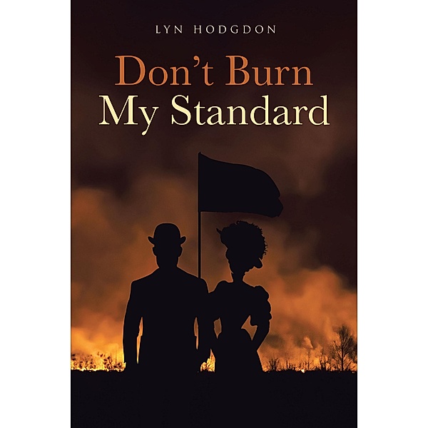 Don't Burn My Standard, Lyn Hodgdon