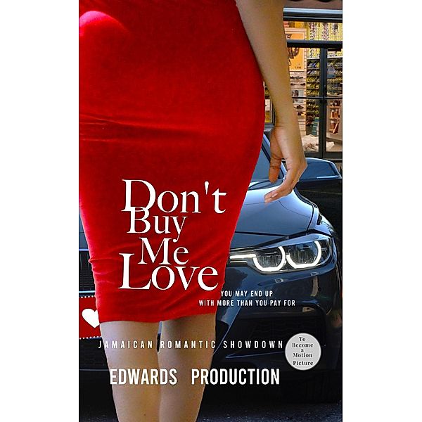 Don't Buy Me Love, Edwards Production