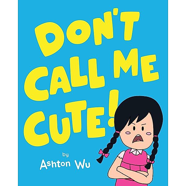 Don't Call Me Cute!, Ashton Wu