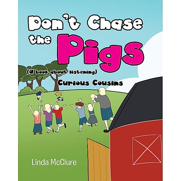 Don't Chase the Pigs, Linda McClure