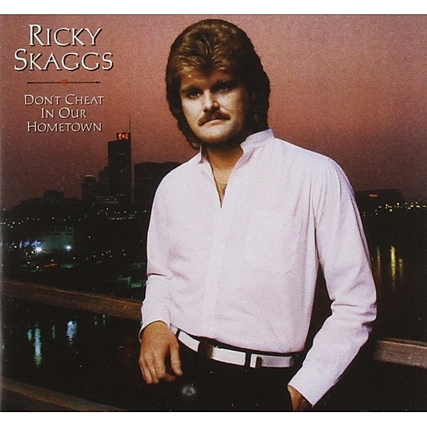 Don'T Cheat In Our Hometown+Dvd, Ricky Skaggs