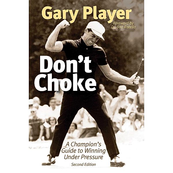Don't Choke, Gary Player