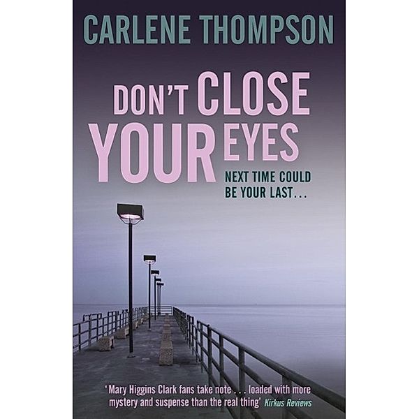 Don't Close Your Eyes, Carlene Thompson