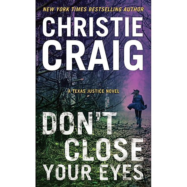 Don't Close Your Eyes / Texas Justice Bd.1, Christie Craig