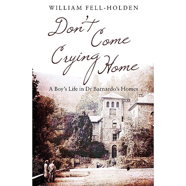 Don't Come Crying Home, William Fell-Holden